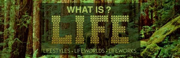 What is life? | 6-8 April 2017 What is life? | 6-8 April 2017