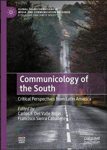 <i>Communicology of the South: <br>Critical Perspectives from Latin America</i> Communicology of the South